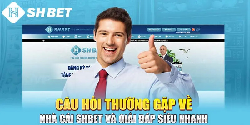 Danh sách những câu hỏi thường gặp kèm theo phần giải đáp chi tiết.